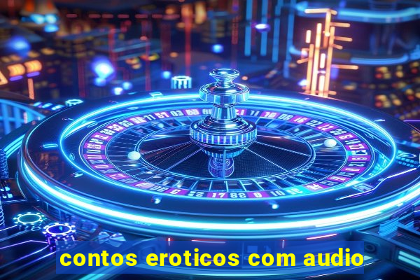 contos eroticos com audio